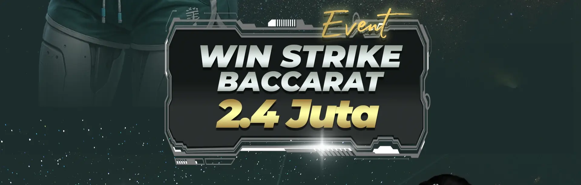 EVENT WIN STRIKE BACCARAT 120%